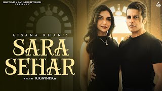 Sara Sehar : Afsana Khan | Karanvir Bohra | Kriti Verma | Punjabi New Song 2023