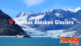 Famous Glaciers in Alaska