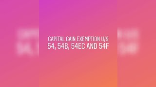 Capital gain || Exemption from capital gain u/s 54, 54B, 54EC and 54F || How to calculate 😥😯