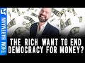 Are You Paying To Kill Democracy?: