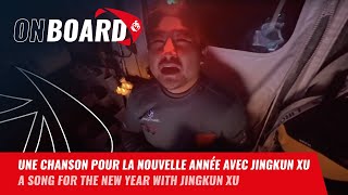 Une chanson pour la nouvelle année avec Jingkun Xu | Vendée Globe 2024