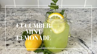 CHEESECAKE FACTORY COPYCAT Cucumber Mint LEMONADE!! MUST TRY at Home Recipe!/ Paulette’s Eat’s