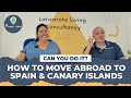 How to move abroad to Spain & the Canary Islands | What you need to know after Brexit.