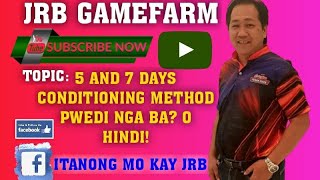 5 AND 7 DAYS CONDITIONING METHOD, PWEDI NGA BA? O HINDI!