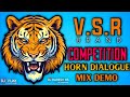 Vsr brand New Compitition demo high power sound check demo 👹 horn dialogue mix competition demo new