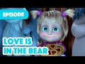 NEW EPISODE 💖🌹 Love is in the Bear (Episode 93) 💖🌹 Masha and the Bear 2023