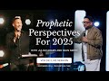 Prophetic Perspectives for 2025 - Sean Smith & Julian Adams