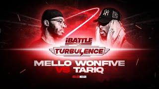 TARIQ vs MELLO WONFIVE - iBattleTV