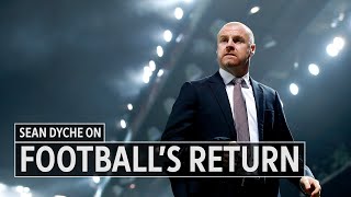 DYCHE | Boss On Premier League Return