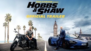 Fast & Furious Presents: Hobbs & Shaw - Official Trailer [HD]