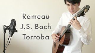 Takuya plays Rameau, J.S.Bach and Torroba