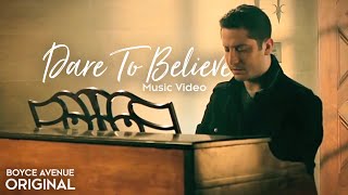 Boyce Avenue - Dare To Believe (Original Music Video) Spotify \u0026 Apple