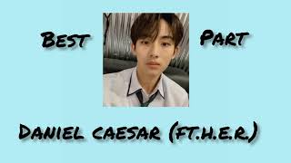 Best part - Daniel caesar (FT.H.E.R.) แปลไทย//Thaisup