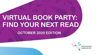 Arapahoe Libraries Virtual Book Party : October 2020!