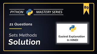 Python Set Methods: 21 Must-Solve Questions | Python Sets (Hindi, Beginners)