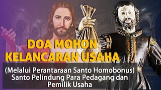 Doa Mohon Kelancaran Usaha -  Doa Santo Homobonus (Pelindung Para Pedagang dan Pemilik Usaha)