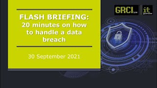 Flash briefing: 20 minutes on how to handle a data breach
