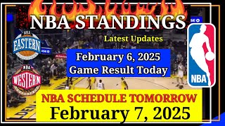 NBA STANDINGS TODAY as of February 6, 2025 | GAME RESULTS | NBA SCHEDULE February 7, 2025