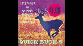 ILLtemper \u0026 Skinny Bonez Tha Godfatha - Quick Buck 5 (Full EP)