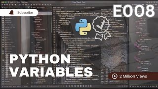 Master Python from Beginner to Pro! E008 - Python Variables