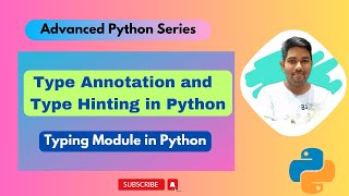 Type Annotation & Type Hinting in Python | Typing Module | Advanced Python Series | #python