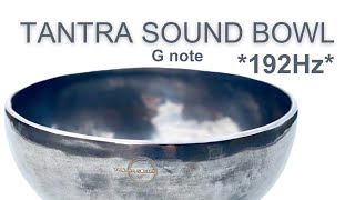 TANTRA SOUND BOWL - G Note 8192Hz