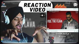 Reaction on Feel The Flava (It'z All Good) - Karan Aujla (B,T.F.U)