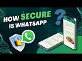 How Secure Is WhatsApp? | Messaging Privacy Explained