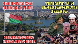 ADA DIASPORA MALAYSIA DI MADAGASKAR || BEGINI PENGAKUAN WARGA NEGARA MADAGASKAR