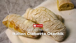 Resep Italian Ciabatta yang Otentik | Tanpa diuleni | Dengan 10% Olive Oil