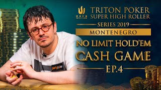 Triton Poker NLHE Cash Game Montenegro 2019  - Episode 4