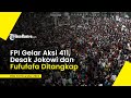 FPI Gelar Aksi 411, Desak Jokowi dan Fufufafa Ditangkap