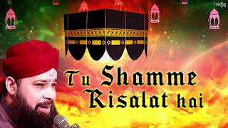 Ramzan Naat - Tu Shamme Risalalt Hai - Owais Raza Qadri  2019 New Naats - Best Naat Ever