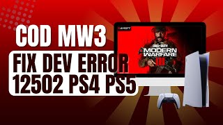 How To fix Dev Error 12502 in MW3 on PS4/PS5 (FIXED) - 2024