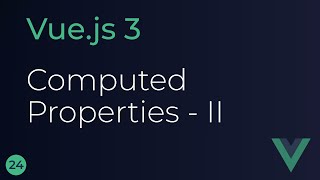 Vue JS 3 Tutorial - 24 - Computed Properties vs Methods