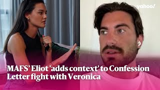 MAFS’ Eliot 'adds context' to Confession Letter fight with Veronica | Yahoo Australia