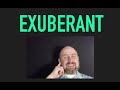 what does exuberant mean pronunciation exuberant learn english with nate