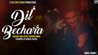 Dil Bechara (दिल बेचारा) Official Trailer June 2020 Sushant Singh Rajput