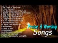Reflection of Praise & Worship Songs 🙏 Collection - Non-Stop Playlist