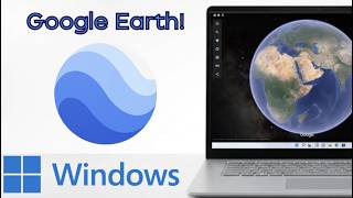 How to Use Google Earth on PC 2026