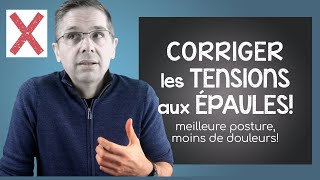 Corriger les TENSIONS aux ÉPAULES: meilleure posture, MOINS de DOULEURS!