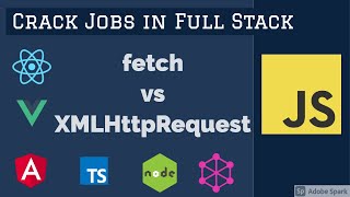 javascript Interview fetch APIs Vs XMLHttpRequest #05