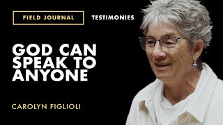 God Can Speak to Anyone - Field Journal