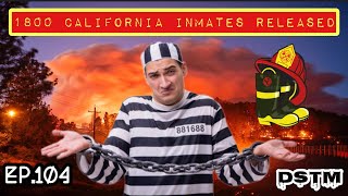 California Prison Release 1800 Inmates fight WILDFIRES SLAVERY