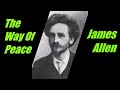 James Allen: The Way of Peace - 1 | Power of Meditation | Two Masters | Acquire Spiritual Power