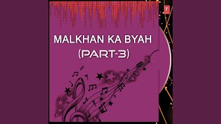 MALKHAN KA BYAH PART-3 (GADH KAASO KI LADAAI)