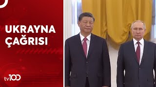 Çin ve Rusya, Ukrayna Krizi İçin Harekete Geçti | Tv100 Haber