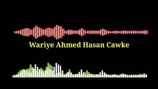 wariye Ahmed Hasan (Cawke) Barnamijka Dunida iyo Maanta