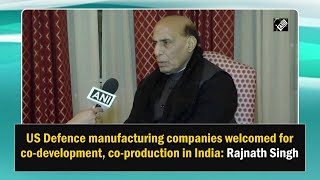 US Defence manufacturing companies welcomed for co-development, co-production in India: Rajnath