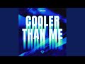 Cooler Than Me (Techno Mix)